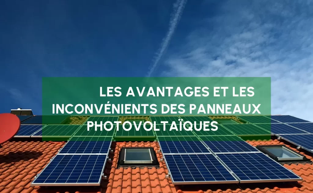 découvrez les nombreux avantages des panneaux photovoltaïques : économie d'énergie, réduction de l'impact environnemental, valorisation de votre propriété et indépendance énergétique. informez-vous sur comment ces technologies renouvelables peuvent transformer votre consommation d'énergie.
