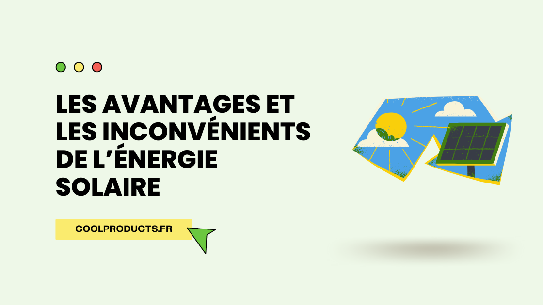 découvrez les nombreux avantages de l'énergie solaire : économies sur vos factures d'électricité, respect de l'environnement, autonomie énergétique et valorisation de votre propriété. adoptez le solaire pour un avenir plus durable !